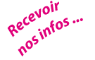 Recevoir nos infos par newsletter