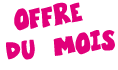 Offre du Mois